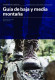 GUIA DE BAJA Y MEDIA MONTAÃ‘A