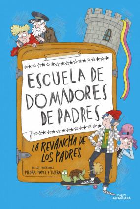 Escuela de domadores de padres 2 - La revancha de los padres