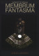 Nosce Te Ipsum: Membrum Fantasma