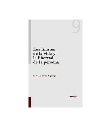 Los límites de la vida y la libertad de la persona