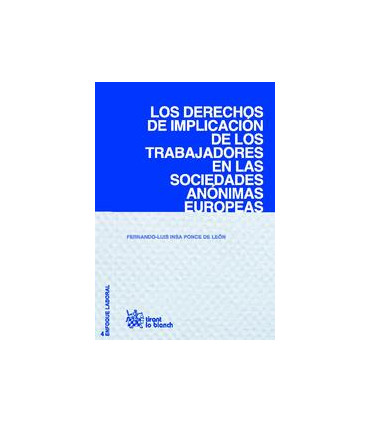 Los derechos de implicación de los trabajadores en las sociedades anónimas europeas