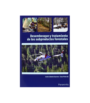 Desembosque y tratamiento de los subproductos forestales