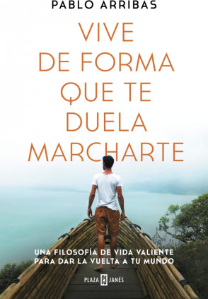 VIVE DE FORMA QUE TE DUELA MARCHARTE