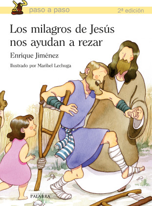 Los milagros de Jesús nos ayudan a rezar