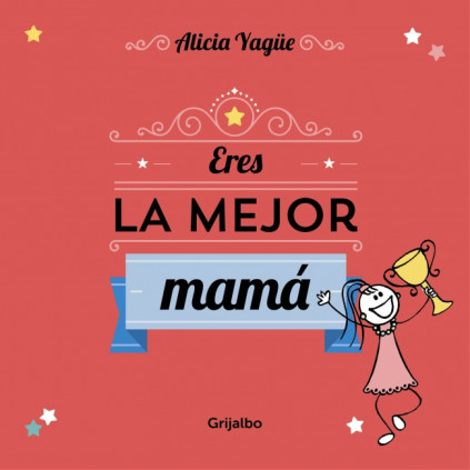Eres la mejor mamá