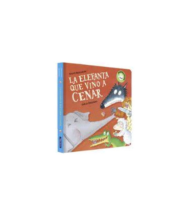 LA ELEFANTA QUE VINO A CENAR (CARTON)