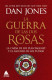 LA GUERRA DE LAS DOS ROSAS