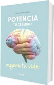 POTENCIA TU CEREBRO, MEJORA TU VIDA