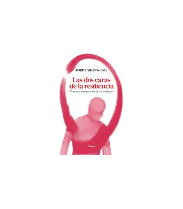 LAS DOS CARAS DE LA RESILIENCIA
