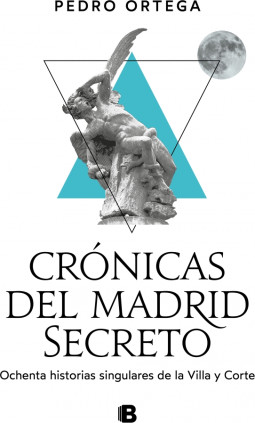 Crónicas del Madrid secreto