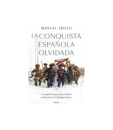 LA CONQUISTA ESPAÑOLA OLVIDADA