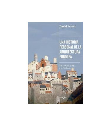 Una historia personal de la arquitectura europea