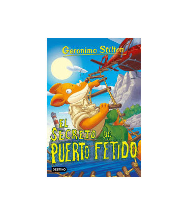 EL SECRETO DE PUERTO FETIDO. STILTON 100