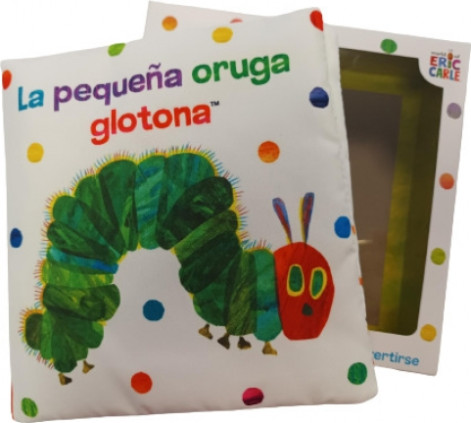 LA PEQUEÑA ORUGA GLOTONA (LIBRO TELA)
