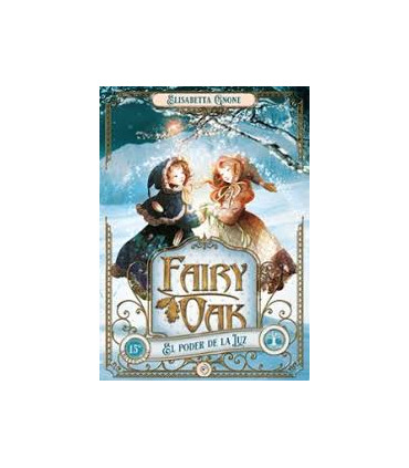 FAIRY OAK 3 EL PODER DE LA LUZ