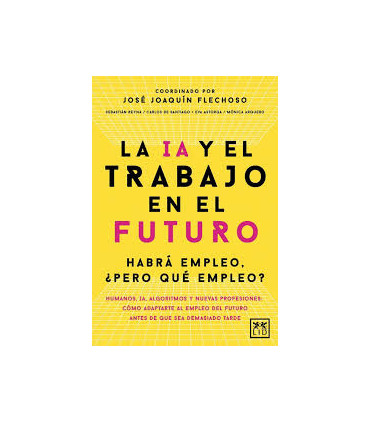 LA IA Y EL TRABAJO EN EL FUTURO