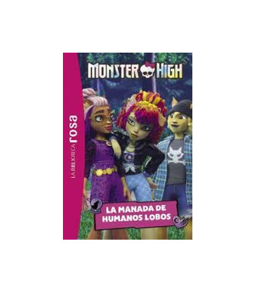 La Biblioteca rosa. Monster High, 4. La manada de humanos lobo