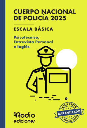 Cuerpo Nacional de Policía 2025. Escala básica. Psicotécnico, Entrevista Personal e Inglés