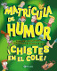 MATRICULA DE HUMOR CHISTES EN EL COLE