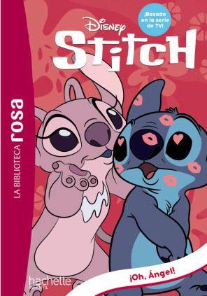 LA BIBLIOTECA ROSA. STITCH, 6. ¡OH, ANGE