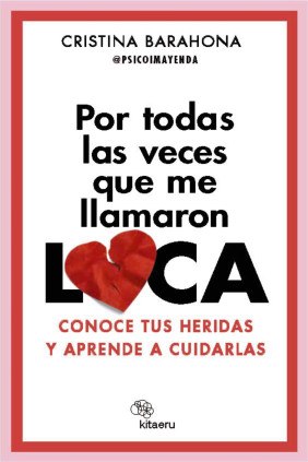 POR TODAS LAS VECES QUE ME LLAMARON LOCA