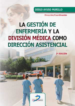 La gestión de enfermería y la división médica como dirección asistencial