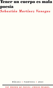 Tener un cuerpo es mala poesía