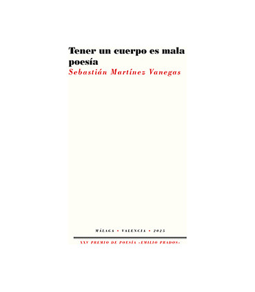 Tener un cuerpo es mala poesía