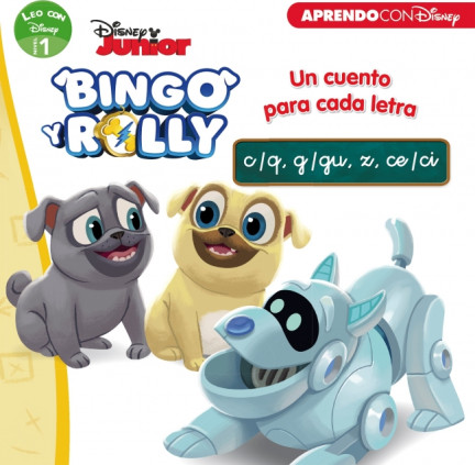 Bingo y Rolly. Leo con Disney (Nivel 1). Un cuento para cada letra: c/q, g/gu, z, ce/ci (Disney. Lectoescritura)