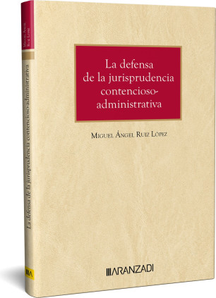 La defensa de la jurisprudencia contencioso-administrativa