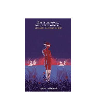 BREVE MITOLOGIA DEL CUERPO ORIGINAL
