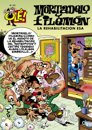 Mortadelo y Filemón. La rehabilitación esa (Olé! Mortadelo 157)
