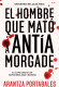 El hombre que mató a Antía Morgade (Inspectores Abad y Barroso 3)