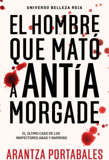 El hombre que mató a Antía Morgade (Inspectores Abad y Barroso 3)