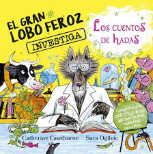 GRAN LOBO FEROZ INVESTIGA LOS CUENTOS DE