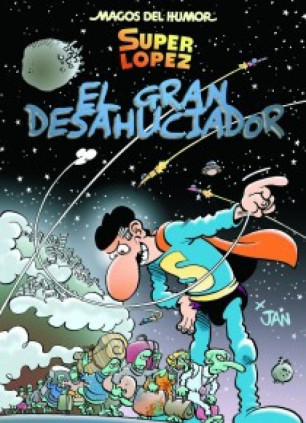 Superlópez. El Gran Desahuciador (Magos del Humor 161)