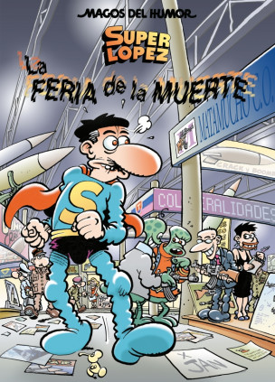 Superlópez. La feria de la muerte (Magos del Humor 111)