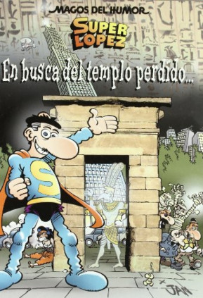 Superlópez. En busca del Templo Perdido... (Magos del Humor 120)