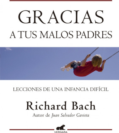 Gracias a tus malos padres