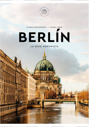 Berlín. La guía hedonista (Pequeños Atlas Hedonistas)