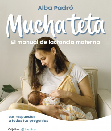 Mucha teta. El manual de lactancia materna