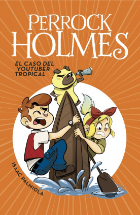 PERROCK HOLMES 6 EL CASO DEL YOUTUBER T