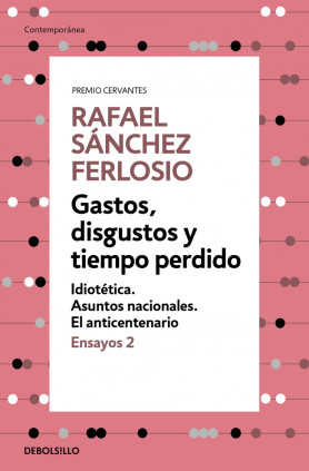 Gastos, disgustos y tiempo perdido (Ensayos 2)