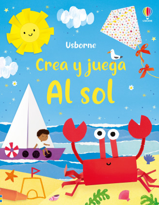 CREA Y JUEGA AL SOL. USBORNE