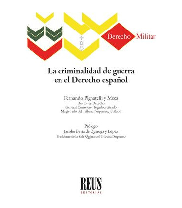 La criminalidad de guerra en el Derecho español
