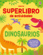 SUPERLIBRO DE ACTIVIDADES  DINOSAURIOS