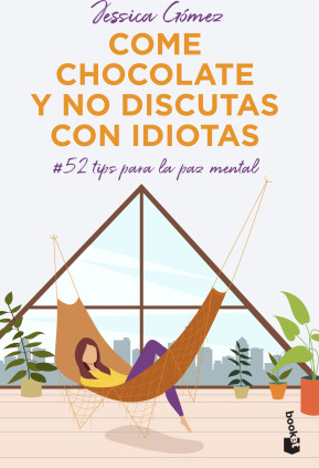 Come chocolate y no discutas con idiotas