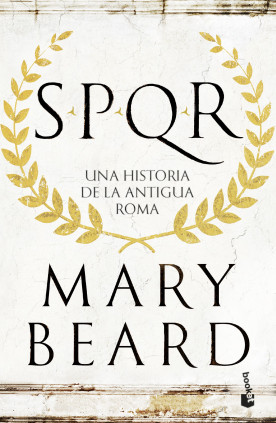 SPQR UNA HISTORIA DE LA ANTIGUA ROMA