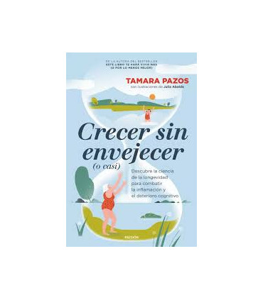 CRECER SIN ENVEJECER (O CASI)
