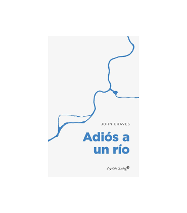 Adiós a un río
